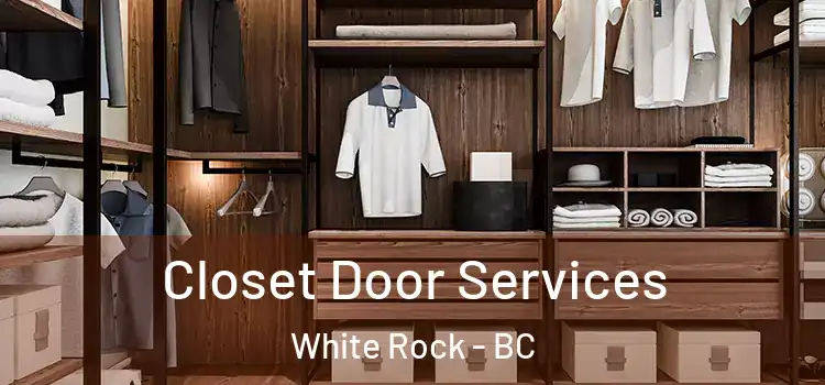  Closet Door Services White Rock - BC