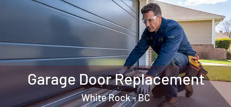  Garage Door Replacement White Rock - BC