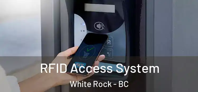  RFID Access System White Rock - BC